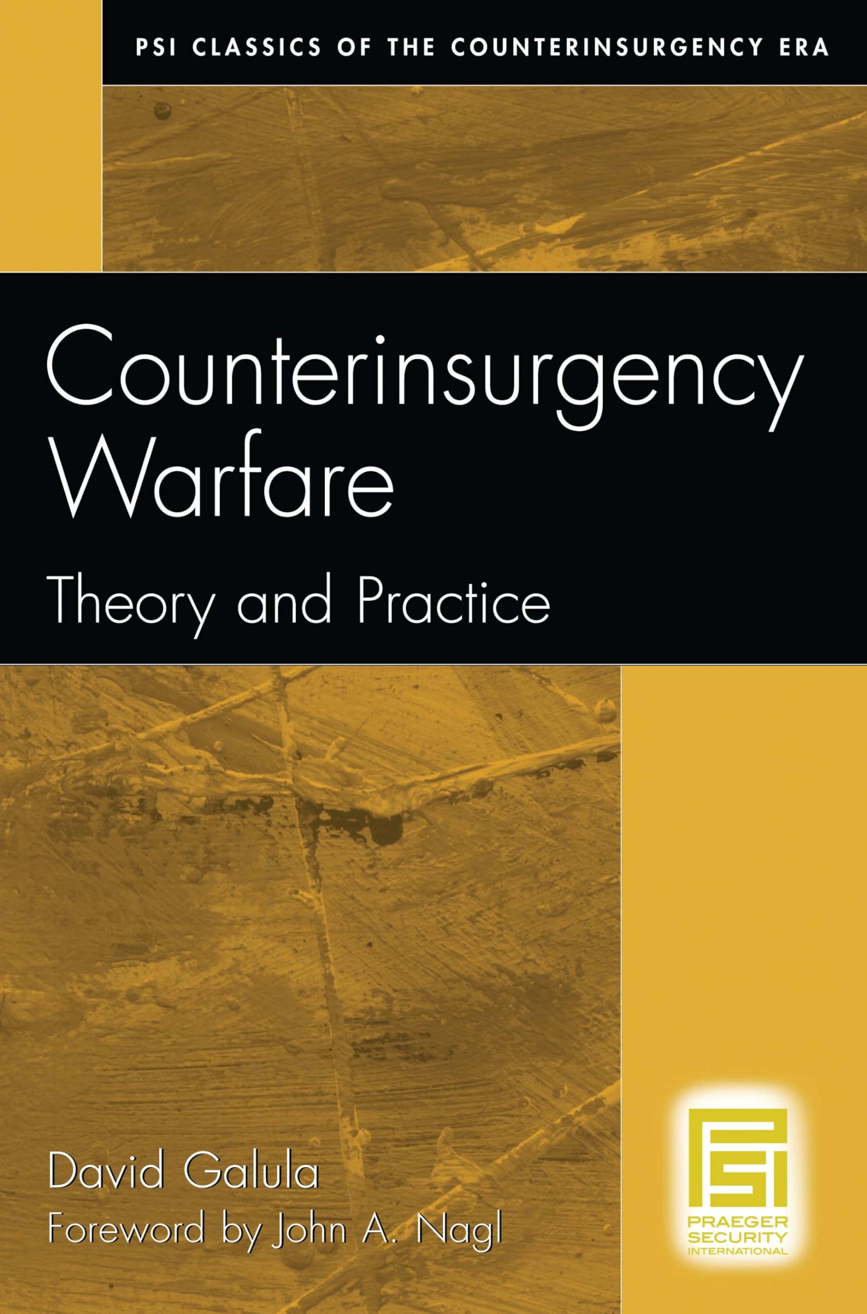 Counterinsurgency Warfare: Theory and Practice (Psi Classics of the Counterinsurgency Era) Social Sciences