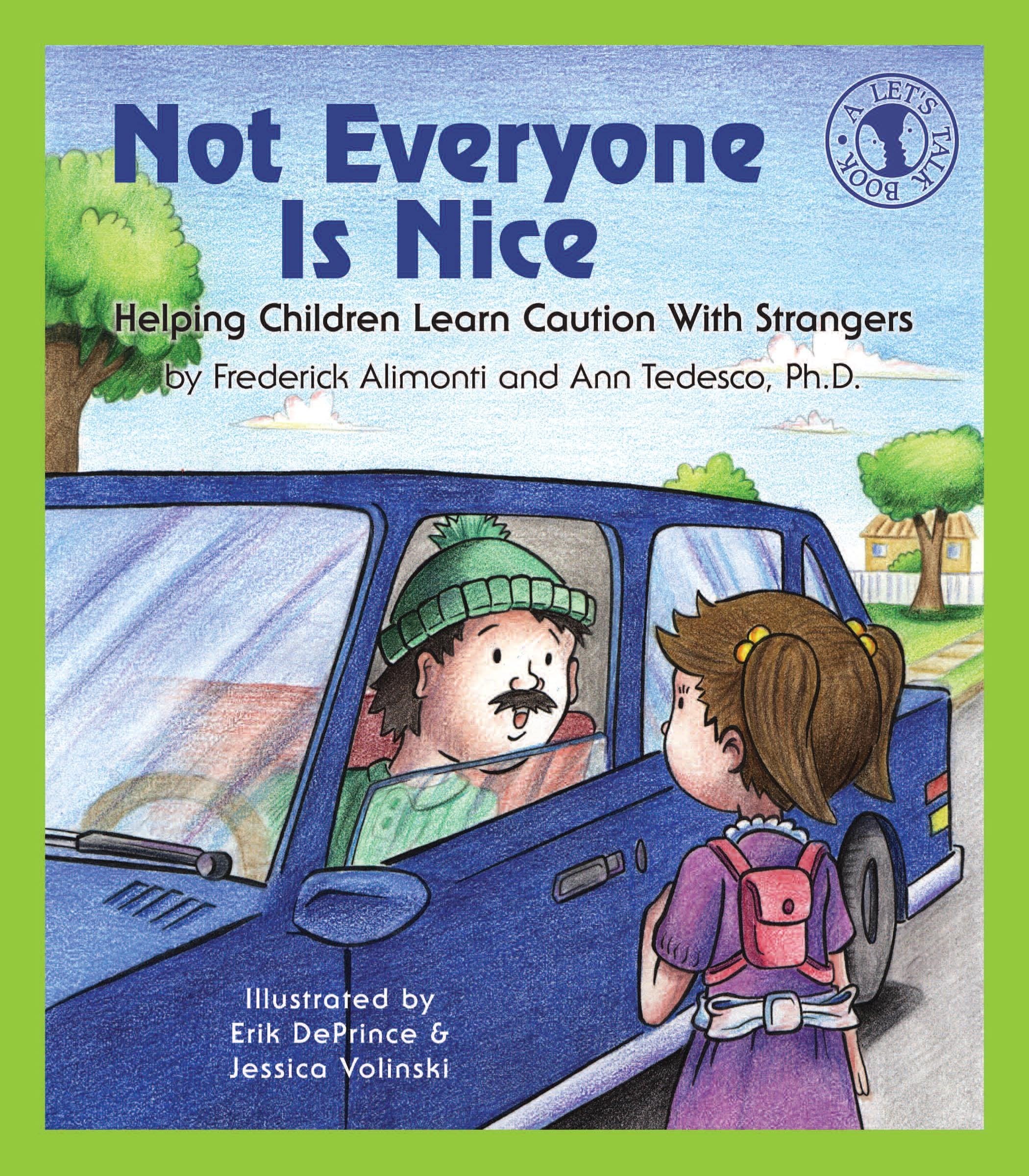 Not Everyone Is Nice: Helping Children Learn Caution with Strangers (Let's Talk) Contemporary literature