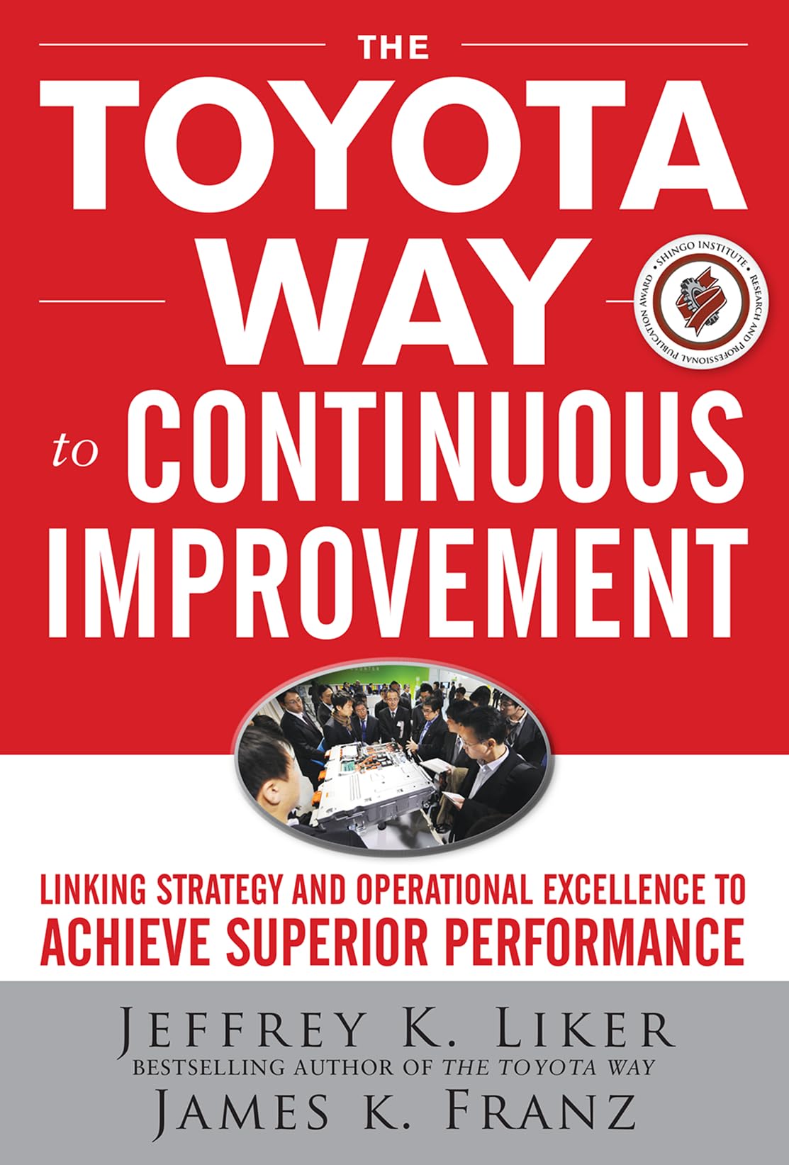 The Toyota Way to Continuous Improvement: Linking Strategy and Operational Excellence to Achieve Superior Performance Business, Finance & Career