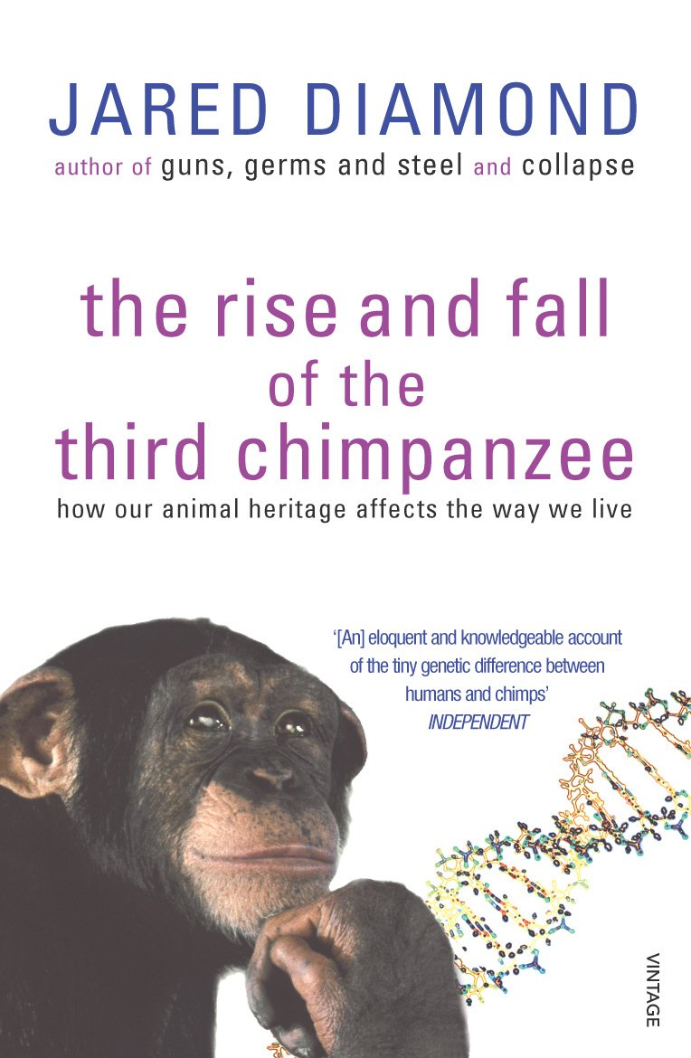 The Rise And Fall Of The Third Chimpanzee: how our animal heritage affects the way we live book