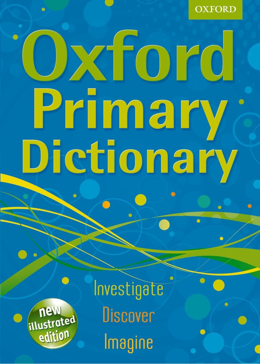 Oxford Primary Dictionary: The UK's bestselling dictionary for primary school students General education