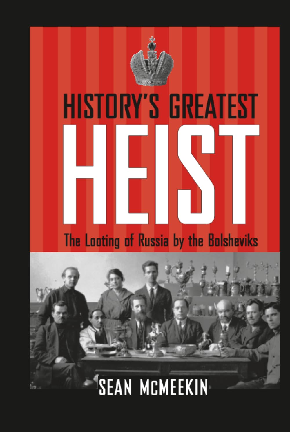 History's Greatest Heist: The Looting of Russia by the Bolsheviks Film, Art & Culture