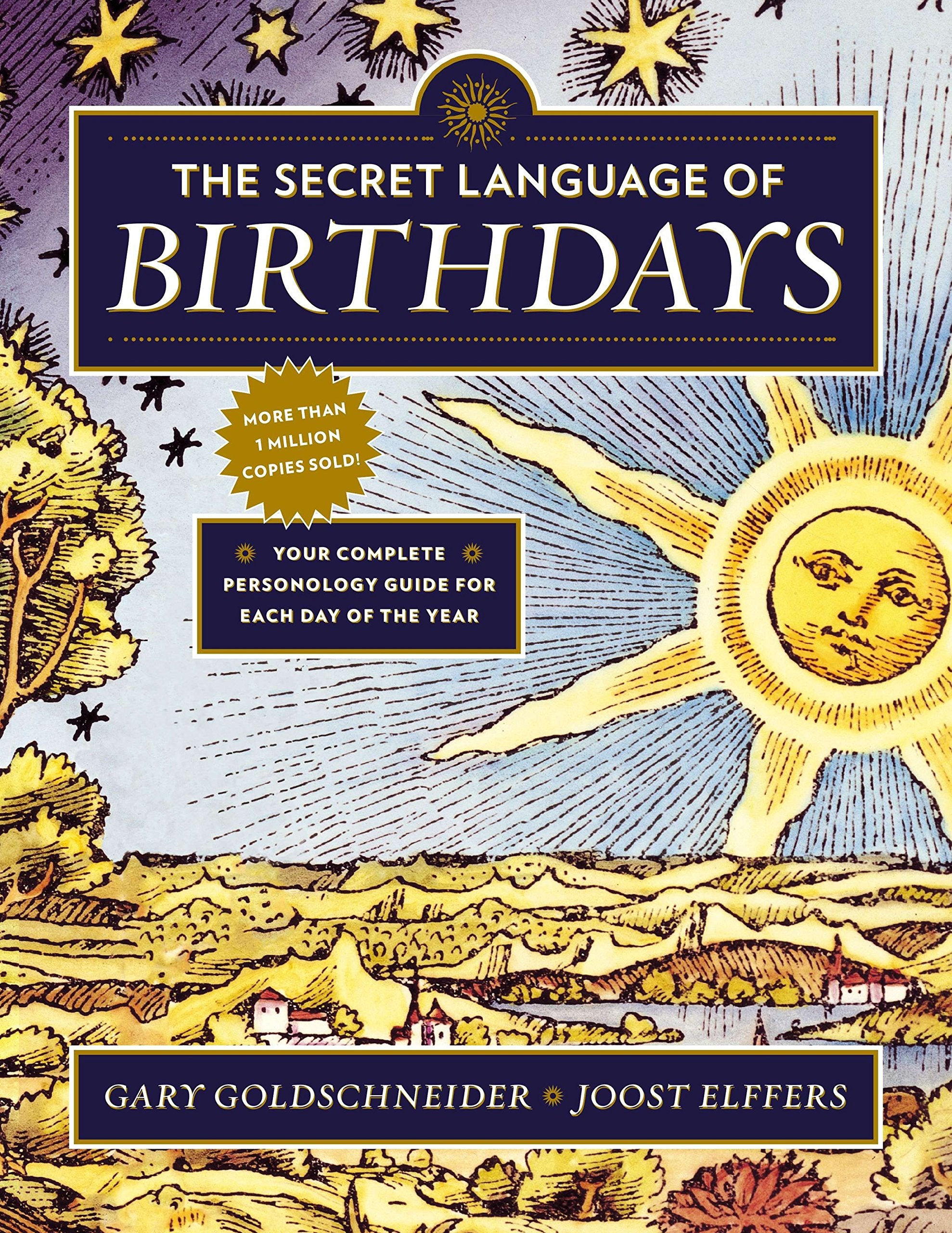 The Secret Language of Birthdays: Your Complete Personology Guide for Each Day of the Year Psychology