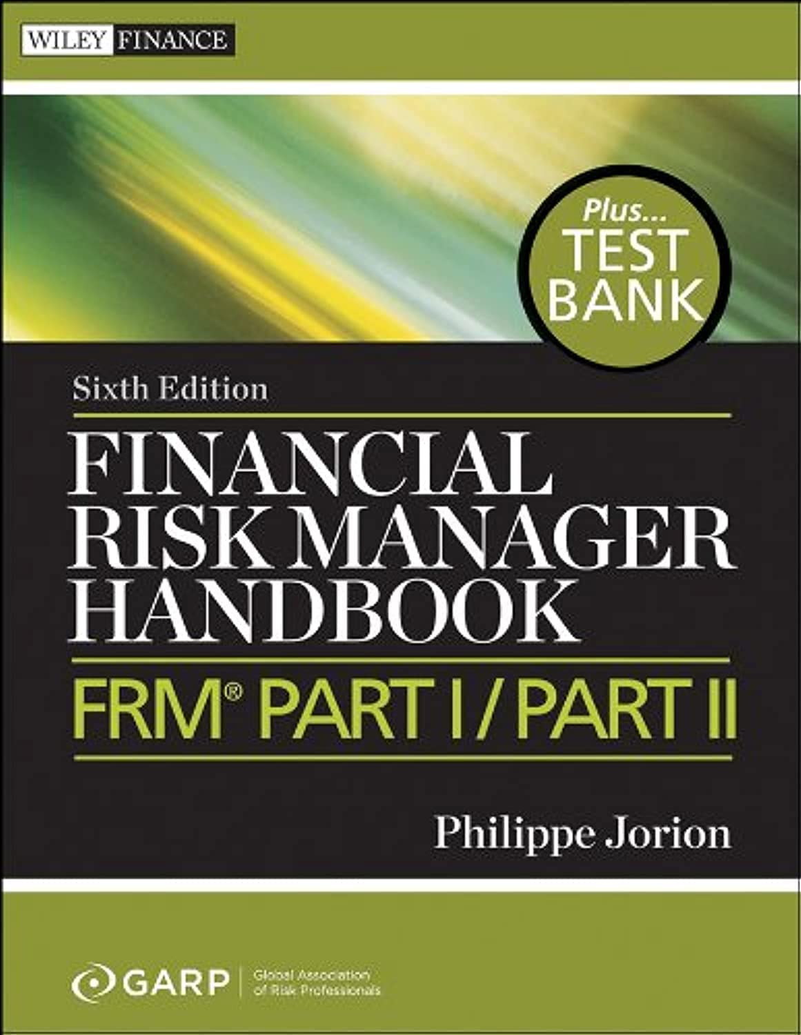 Financial Risk Manager Handbook, + Test Bank: FRM Part I / Part II (Wiley Finance) Law