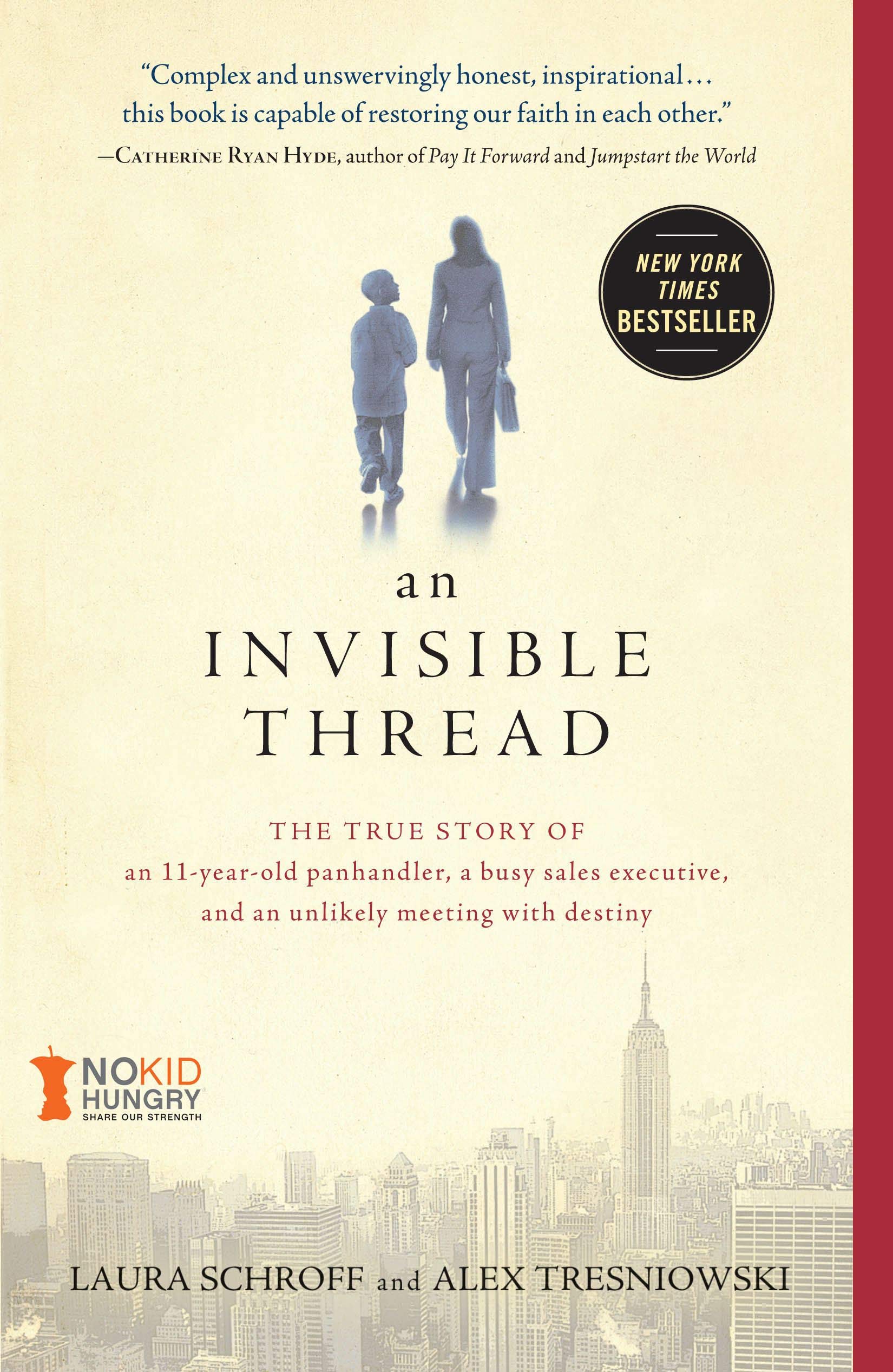 An Invisible Thread: The True Story of an 11-Year-Old Panhandler, a Busy Sales Executive, and an Unlikely Meeting with Destiny Social Sciences
