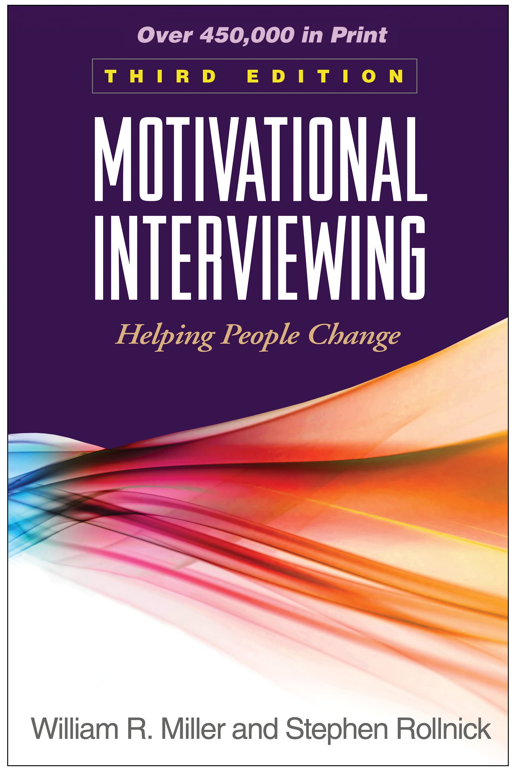 Motivational Interviewing, Third Edition: Helping People Change (Applications of Motivational Interviewing) Medicine