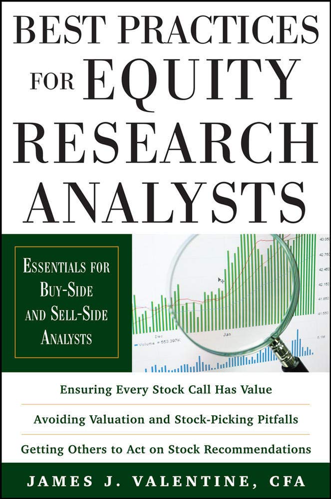 Best Practices for Equity Research Analysts: Essentials for Buy-Side and Sell-Side Analysts Business, Finance & Career