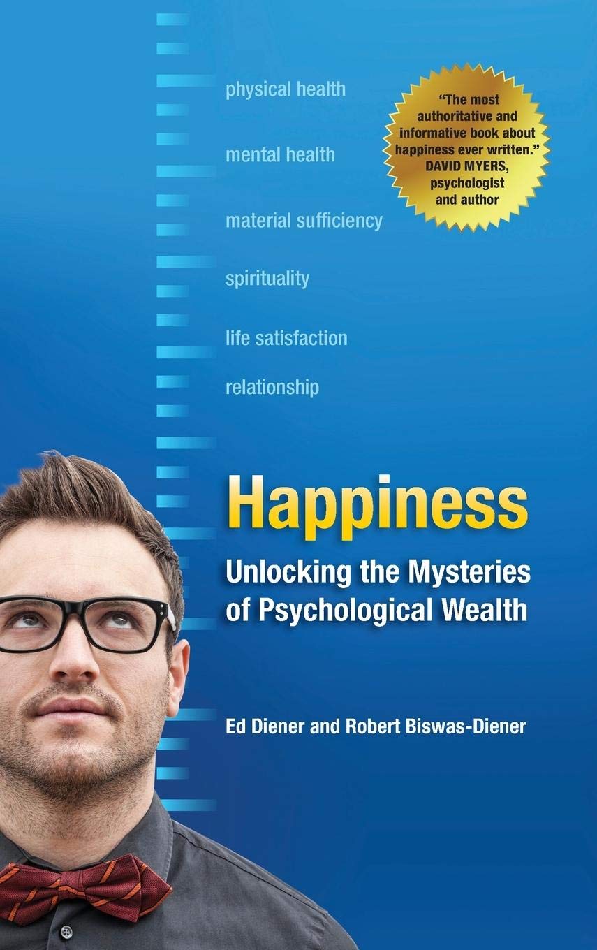 Happiness: Unlocking the Mysteries of Psychological Wealth Lifestyle