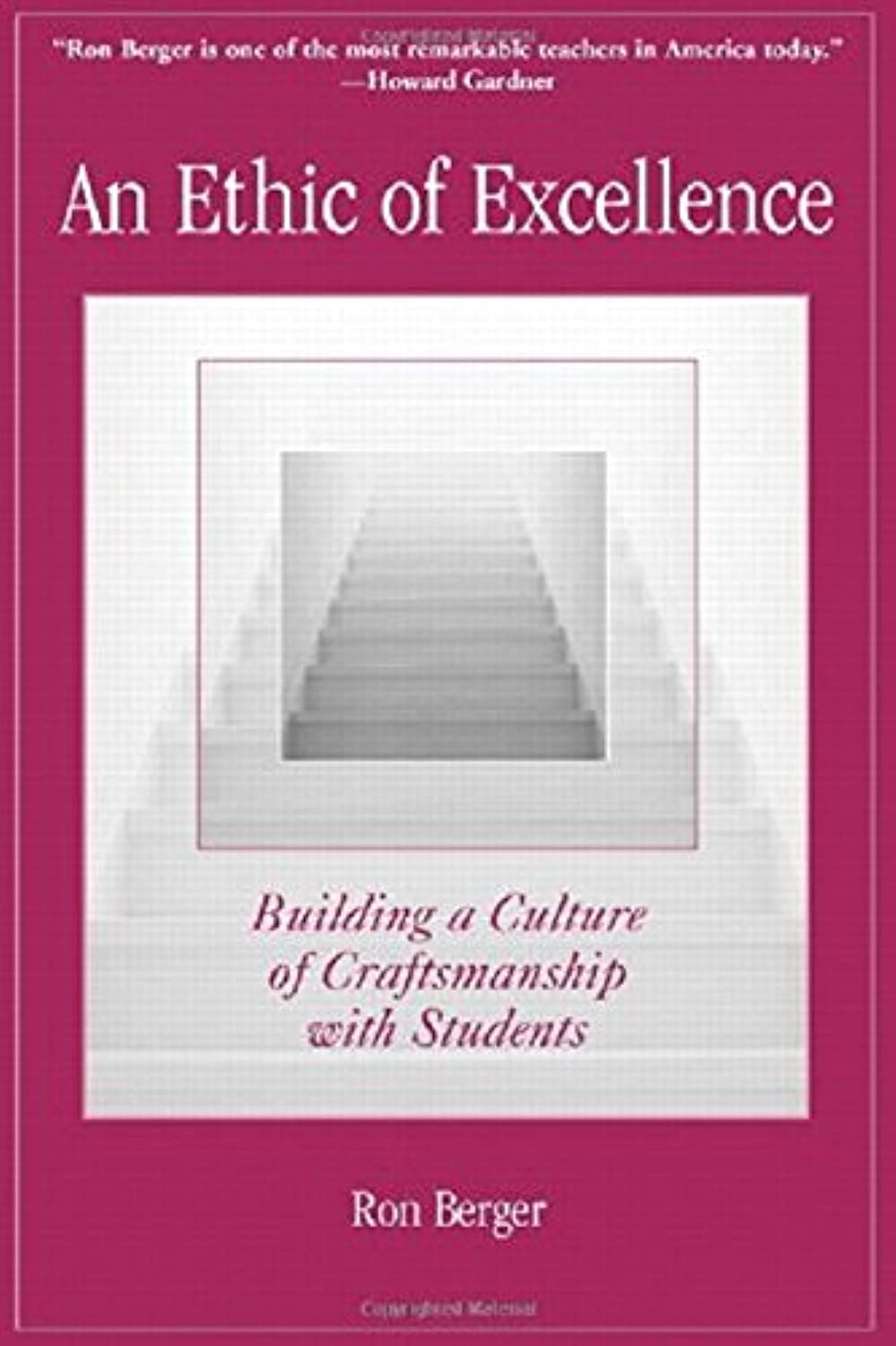 An Ethic of Excellence: Building a Culture of Craftsmanship with Students: Building a Culture of Craftsmanship in Schools Business, Finance & Career