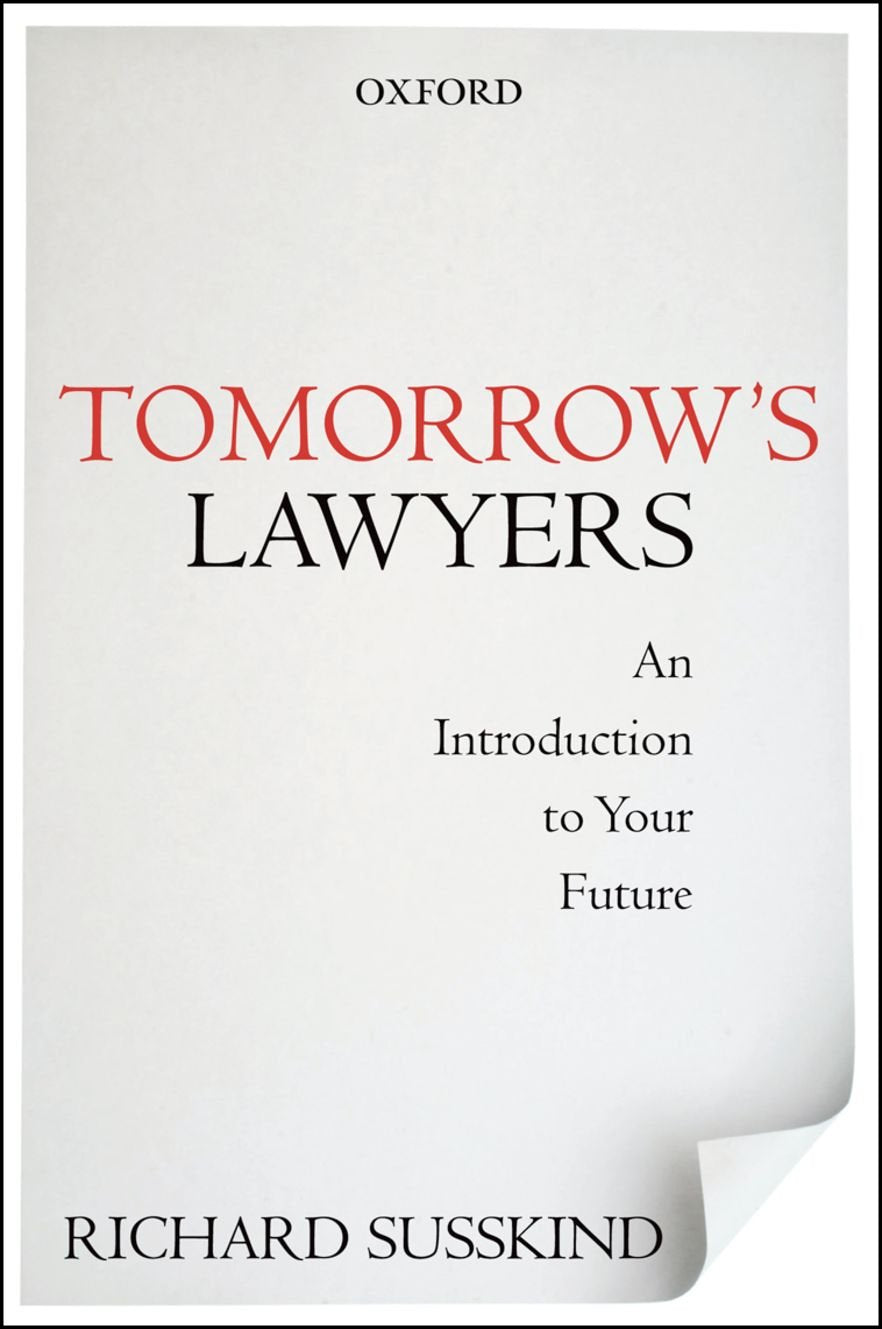 Tomorrow's Lawyers: An Introduction To Your Future Law