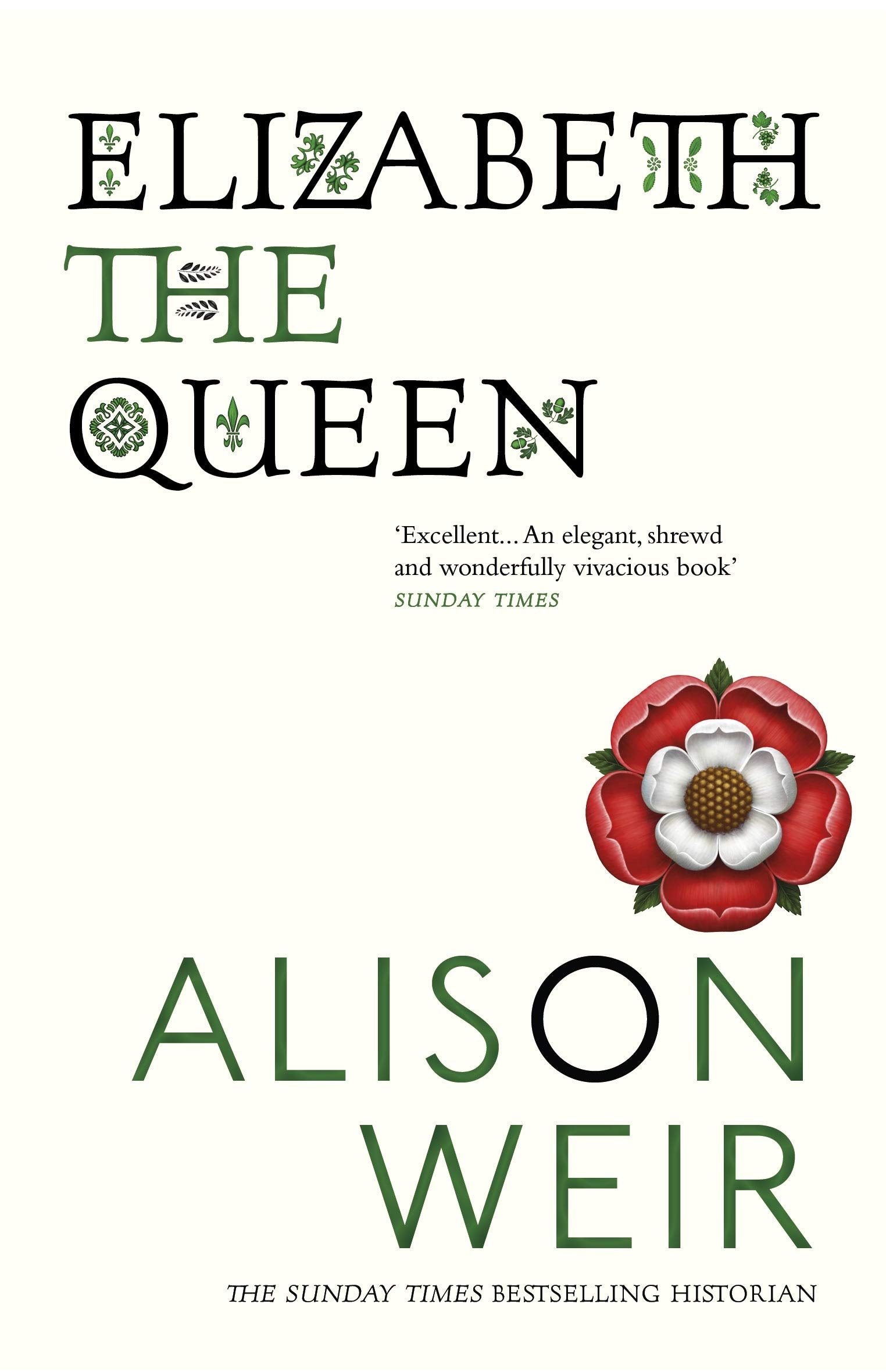 Elizabeth, the Queen: An intriguing deep dive into Queen Elizabeth I’s life as a woman and a monarch Memories
