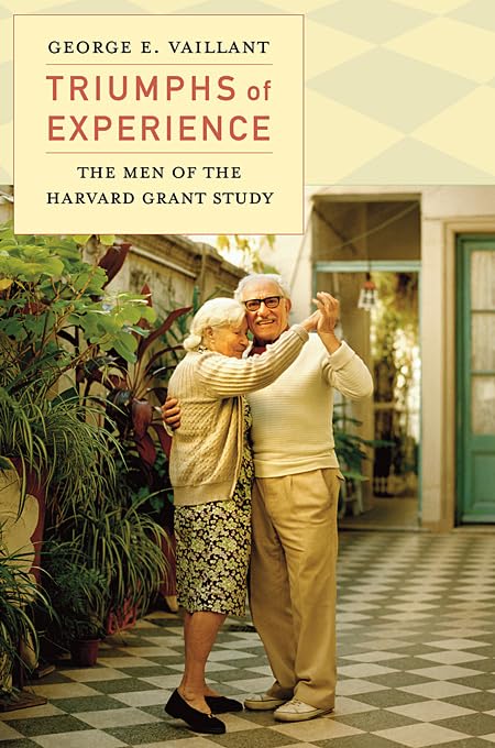 Triumphs of Experience: The Men of the Harvard Grant Study Medicine
