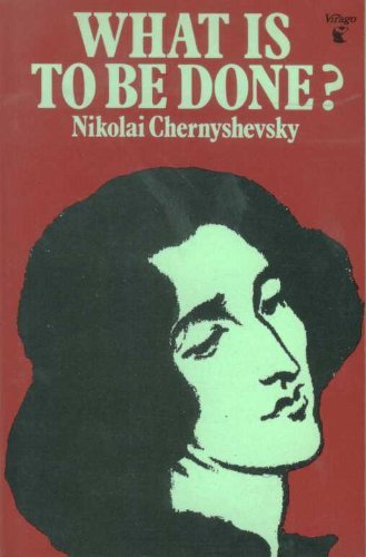 What is to be Done? (Virago Russian Classics) Classics