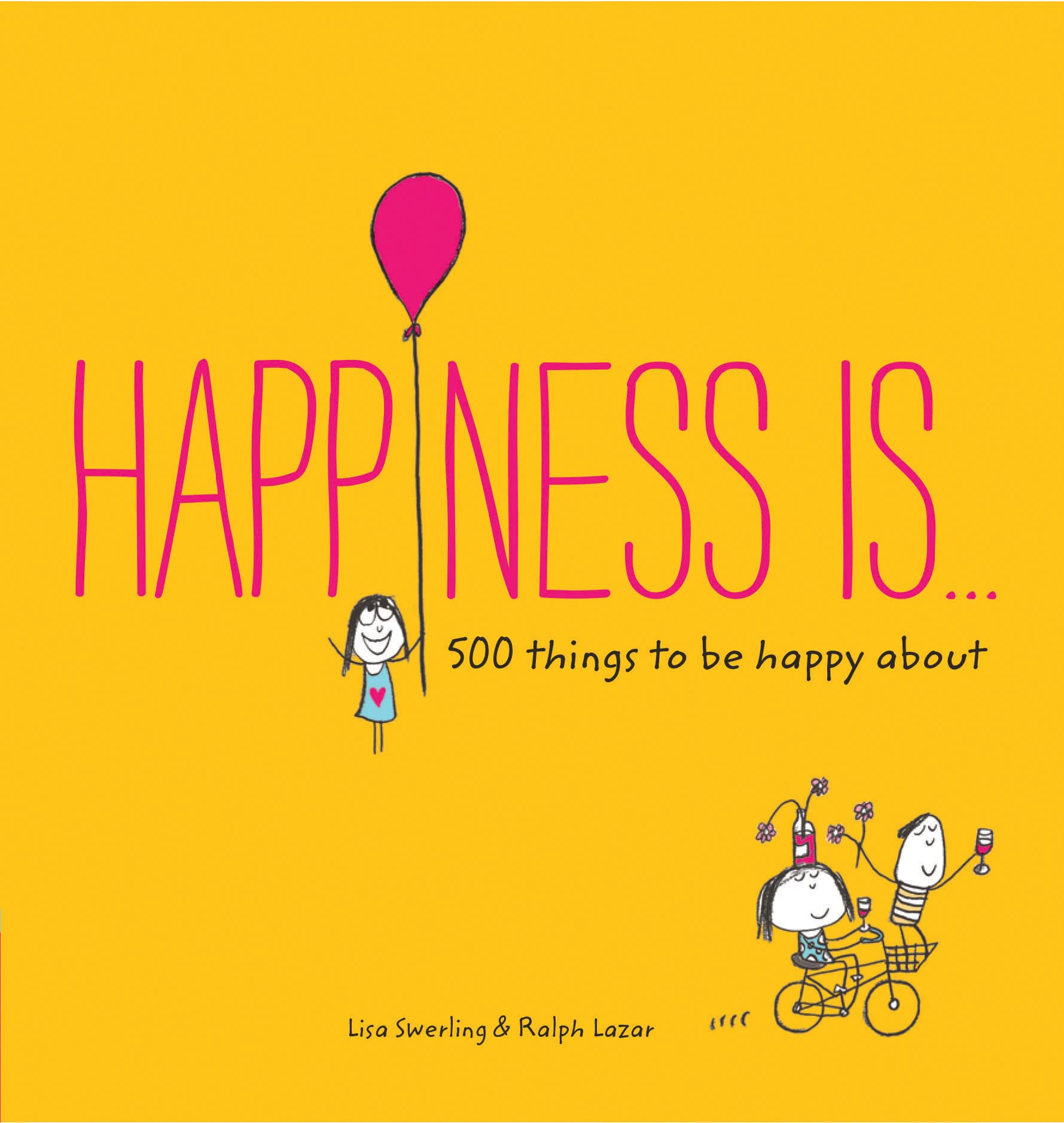Happiness Is . . .: 500 Things to Be Happy About Business, Finance & Career