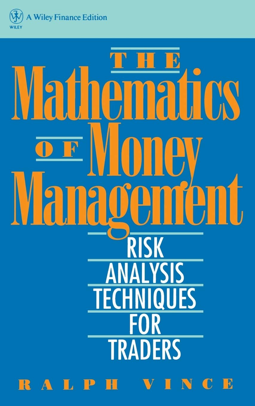 The Mathematics of Money Management: Risk Analysis Techniques for Traders (Wiley Finance) Law