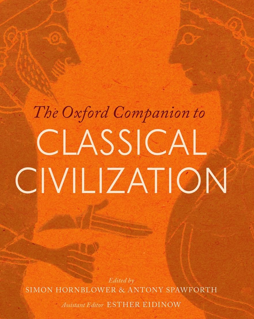The Oxford Companion to Classical Civilization (Oxford Companions) Film, Art & Culture