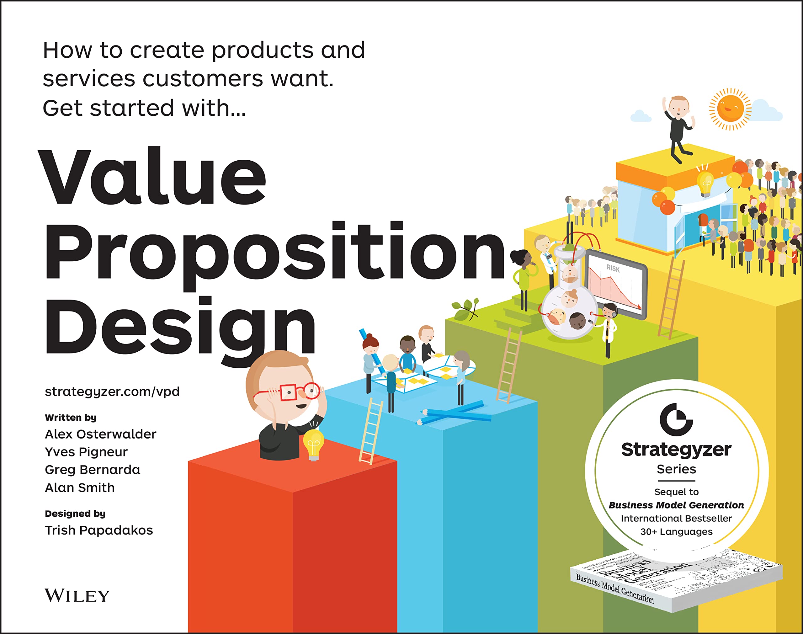 Value Proposition Design: How to Create Products and Services Customers Want (The Strategyzer Series) book