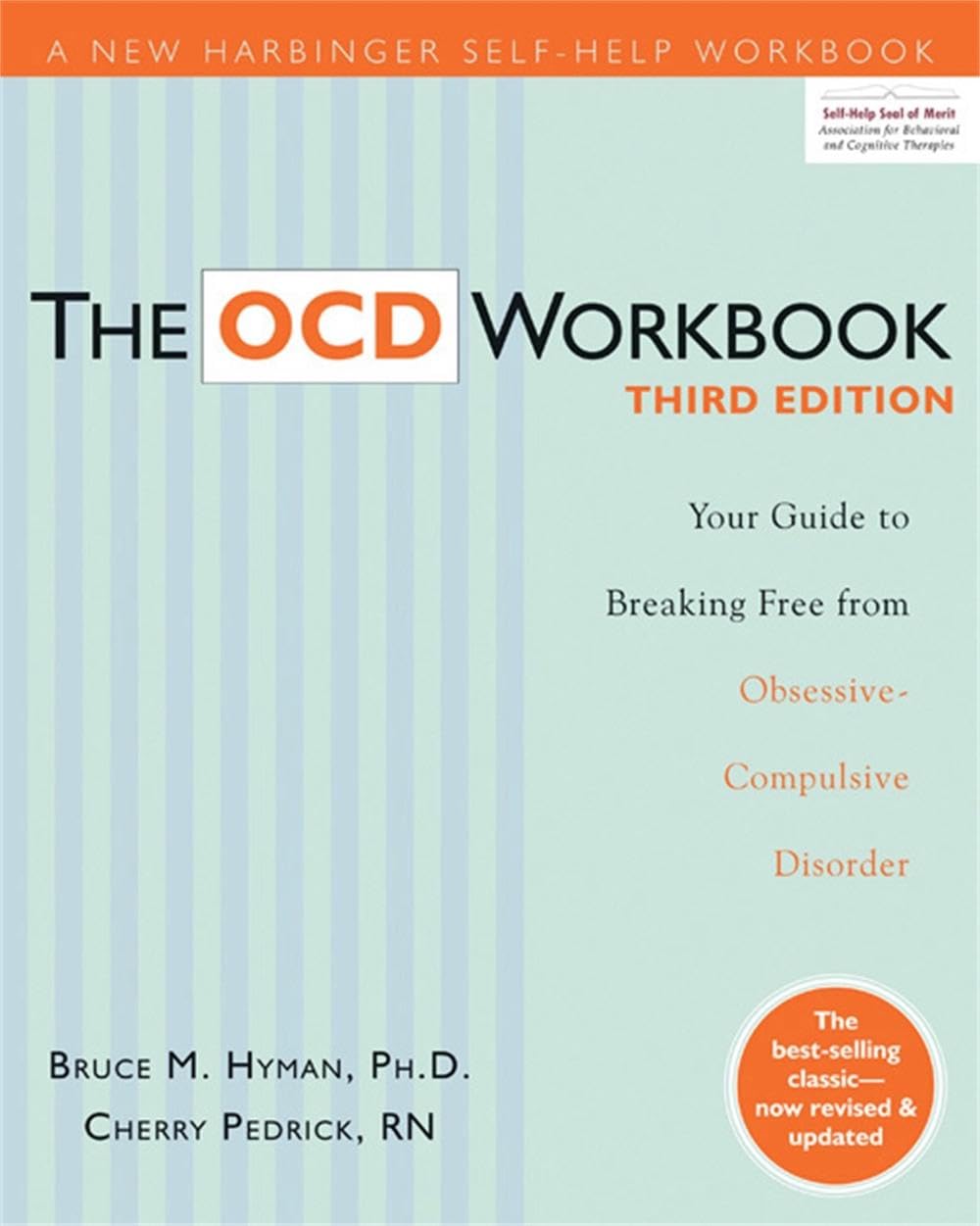 The OCD Workbook: Your Guide to Breaking Free from Obsessive-Compulsive Disorder, 3rd Edition (A New Harbinger Self-Help Workbook) Medicine