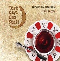 Türk Cayi Caz Süiti Music