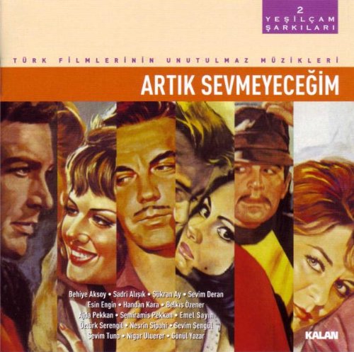 Yesil Cam Sarkilari 2 Artik Sevmeyecegim World Music
