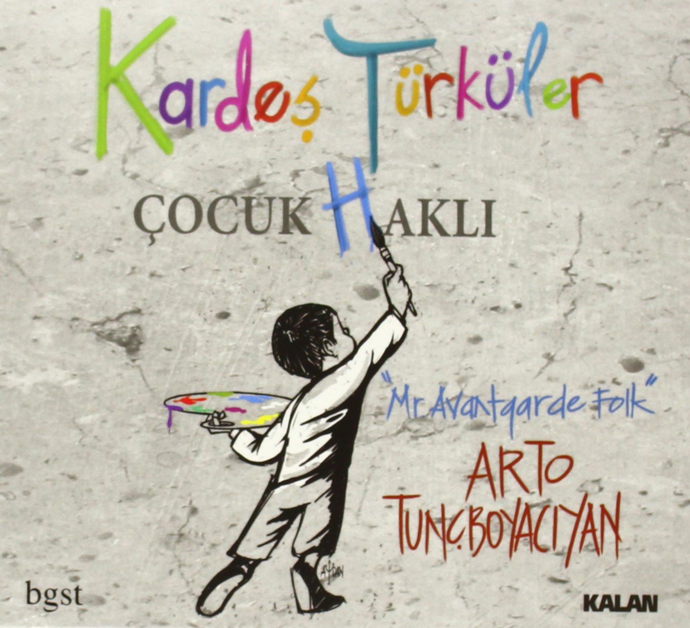 Kardes Turkuler - Cocuk Hakli Music