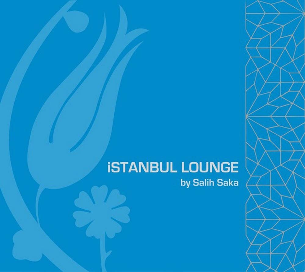 Istanbul Lounge by Salih Saka World Music