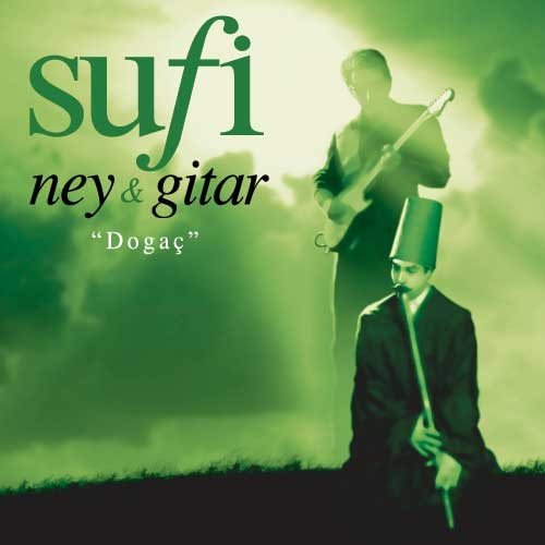 sufi ney gitar dogaclama World Music
