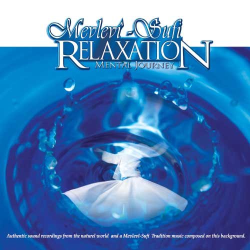 Mevlevi Sufi Relaxation Mental Journey World Music