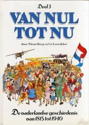 Deel 3. Van Tot nu. De vaderlandese geschiedenis van 1815 tot 1940. Books