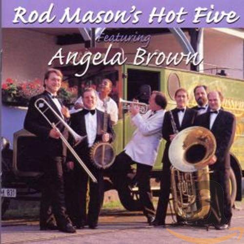 Rod Mason'S Hot Five Featuring Angela Brown Jazz