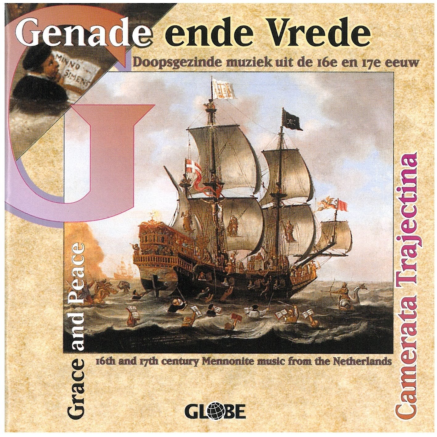Genade ende Vrede (Lieder der Mennoniten aus dem 16. und 17. Jahrhundert) Classical