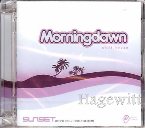 Morningdawn Chill House - Sunset Unique Chill House Selection Pop