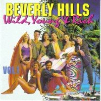 Beverly Hills Wild,Young & Rich Vol 1 Alternative & Indie