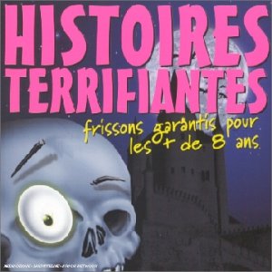Histoires Terrifiantes-Frissons Garantis pour Les + De 8 Ans cd
