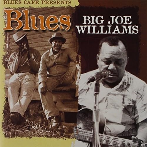 Blues Cafe Presents Big Joe Williams cd