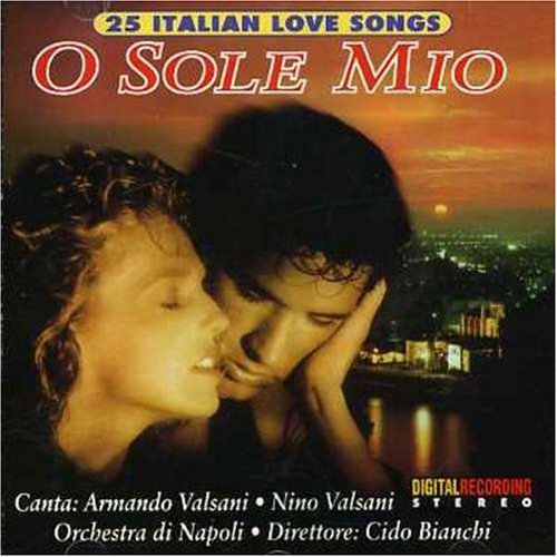 O Sole Mio 25 Italien Songs Pop