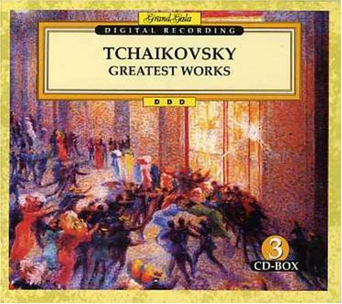 Grand Gala - Tschaikowsky (Greatest Works) Classical