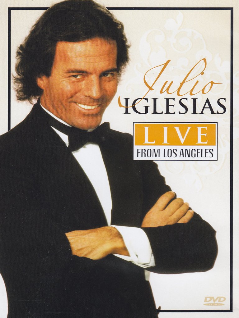 Julio Iglesias-Live from Los Angeles dvd
