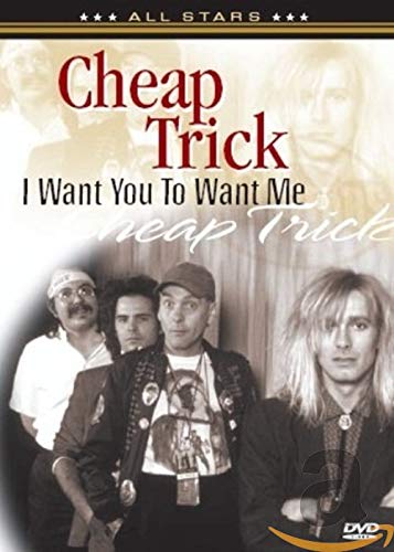 Cheap Trick - I Want You to Want Me Films