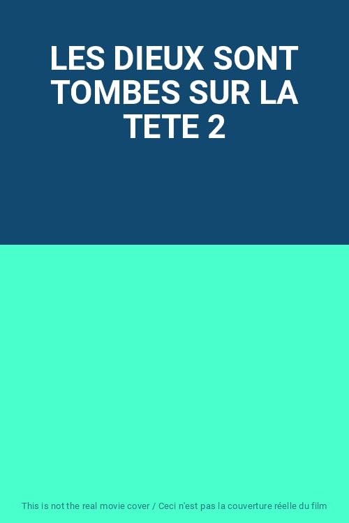 LES DIEUX SONT TOMBES SUR LA TETE 2 cd