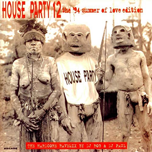 House Party 12 *Hardcore Ravem Pop