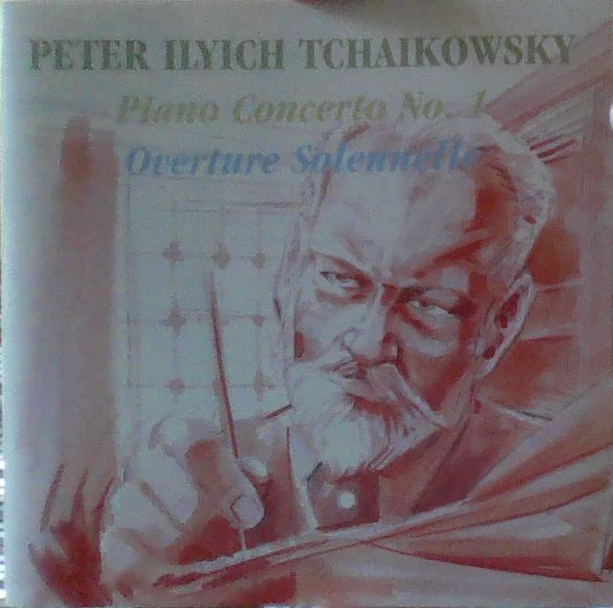 Peter Ilyich Tchaikowsky - Piano Concerto No. 1 - Overture Solennelle cd
