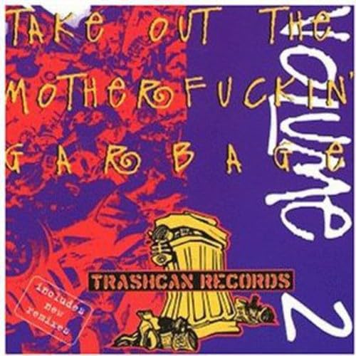 Take Out the Motherfuckin' Garbage 2 Pop