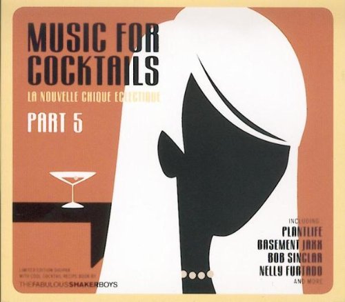 Music for Cocktails Vol.5 Dance & Electronic