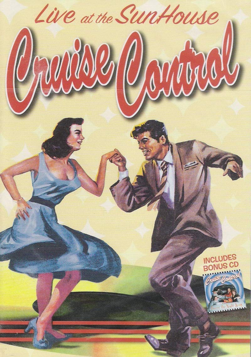 Live At The Sunhouse - Cruise Control - Cruisin' The Night Away (DVD + CD) cd