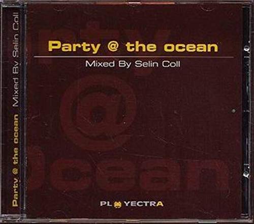 Party at the Ocean Mixed By Selin Coll Dance & Electronic