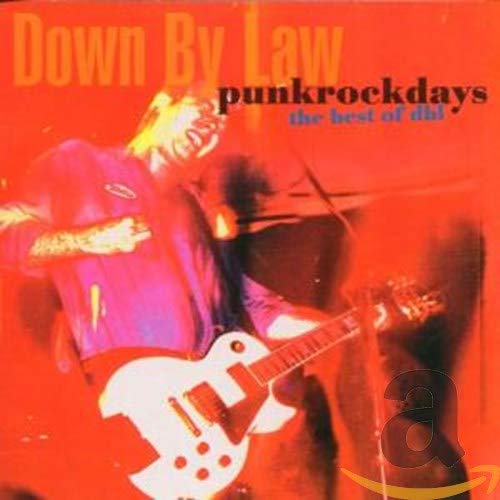 Punkrockdays - The Best Of Down By Law Alternative & Indie