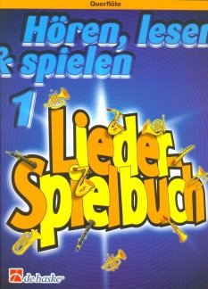 Verlag Hal Leonard MGB HOEREN LESEN & Spielen 1 - Lieder SPIELBUCH - arrangiert für Querflöte Komponist: OLDENKAMP Michiel + KASTELEIN JAAP Books