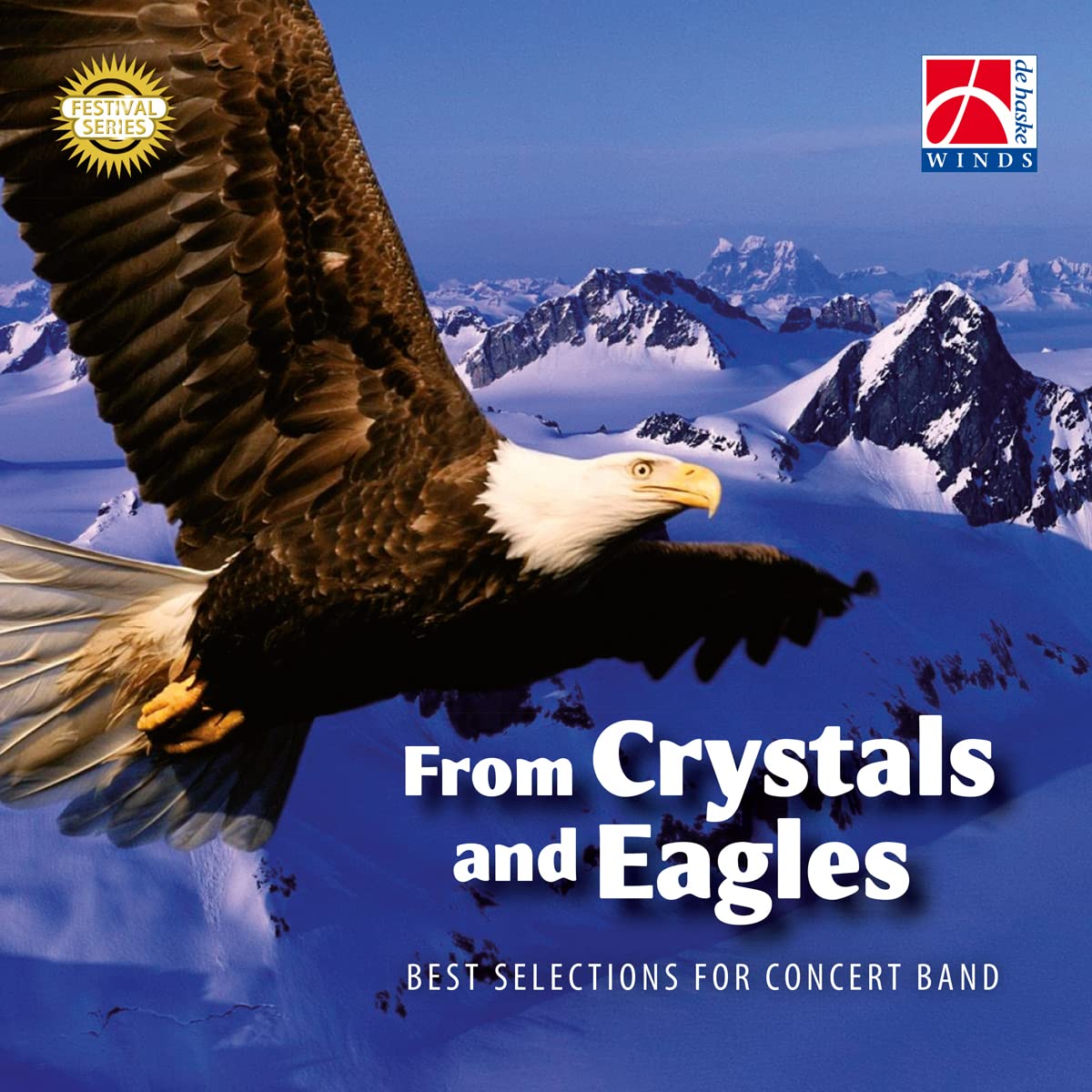 From Crystals And Eagles: フロム・クリスタルズ・アンド・イーグルス:吹奏楽ベストセレクション Arts & Music