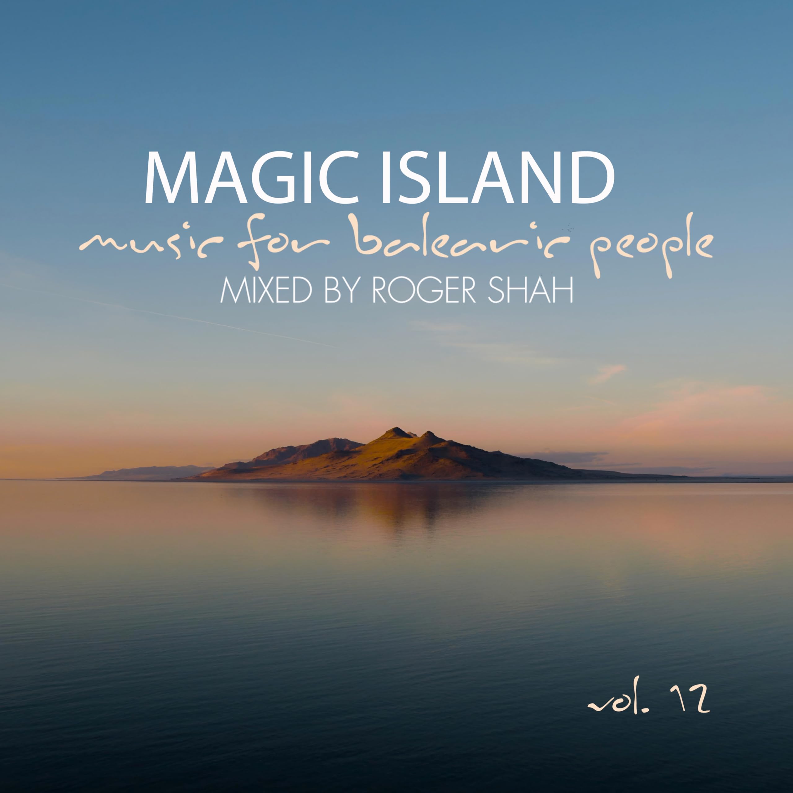 Magic Island Vol. 12 - Music for Balearic People Dance & Electronic